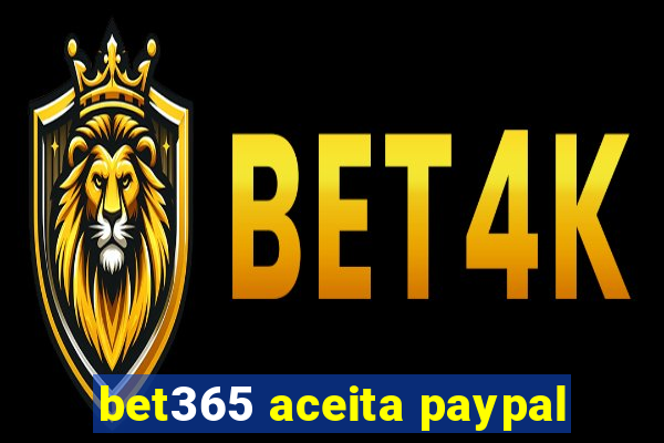 bet365 aceita paypal